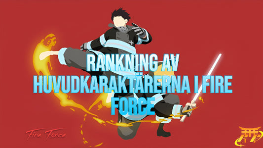 Rankning av huvudkaraktärerna i Fire Force